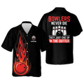 Custom Blowers Never Die They Just End Up In The Gutter Hawaiian Shirt, Bowling 3D Shirt