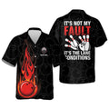Custom It's Not My Fault It's The Lane Condition Hawaiian Shirt