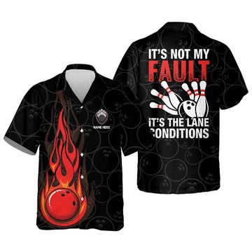 Custom It's Not My Fault It's The Lane Condition Hawaiian Shirt