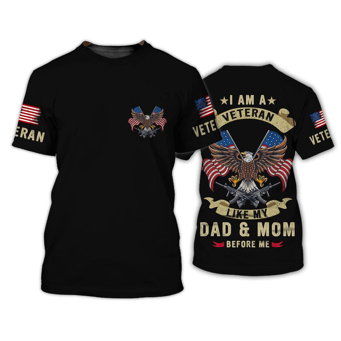 FUNSTUFFPRINT I Am A Veteran Like Dad And Mom Before Me 3D Shirt, Proud Son Of Veteran Clothing 3D T-shirt