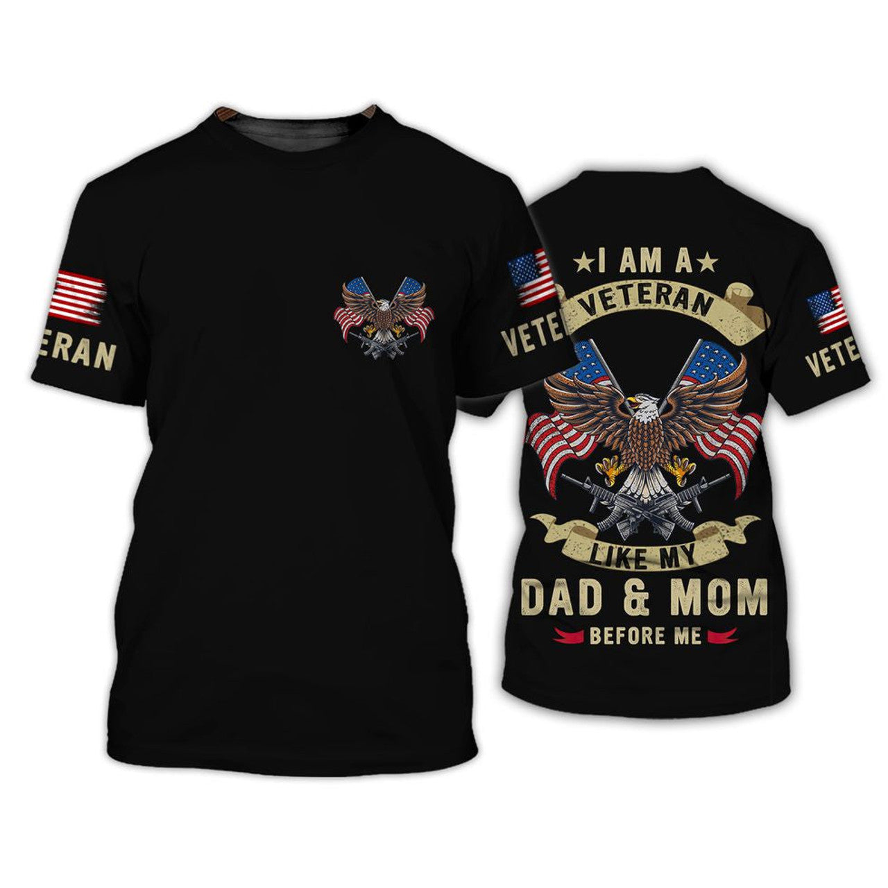 FUNSTUFFPRINT I Am A Veteran Like Dad And Mom Before Me 3D Shirt, Proud Son Of Veteran Clothing 3D T-shirt