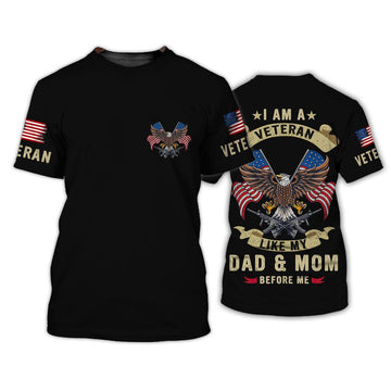 FUNSTUFFPRINT I Am A Veteran Like Dad And Mom Before Me 3D Shirt, Proud Son Of Veteran Clothing 3D T-shirt