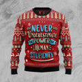 FUNSTUFFPRINT Never Underestimate The Power Of Human Stupidity Ugly Christmas Sweater Ugly Sweater
