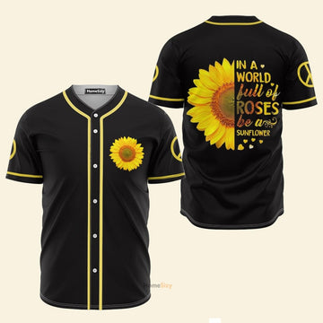 Sunflower In A World Full Of Roses - Baseball Jersey