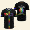 Lgbt Pride I Don't Need Anyone's Approval To Be Me - Baseball Jersey