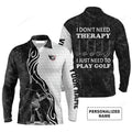 FUNSTUFFPRINT Custom Golf Long Sleeve Men Polo Shirt - I Don't Need Therapy, I Just Need To Play Golf Men Black White Golf Polo Shirt