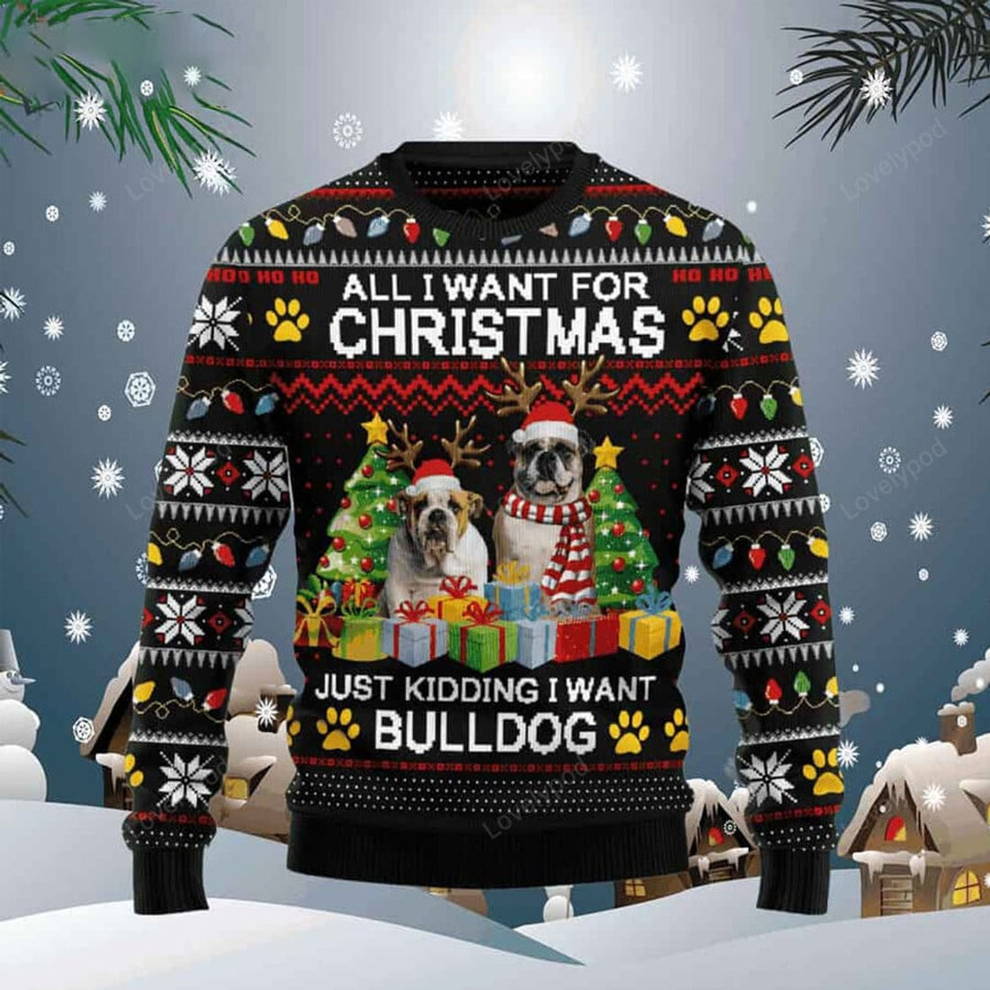 FUNSTUFFPRINT All I Want For Christmas Is Bulldog Ugly Christmas Sweater, Men Christmas sweater ugly, Christmas gift for Dog lover Ugly Sweater