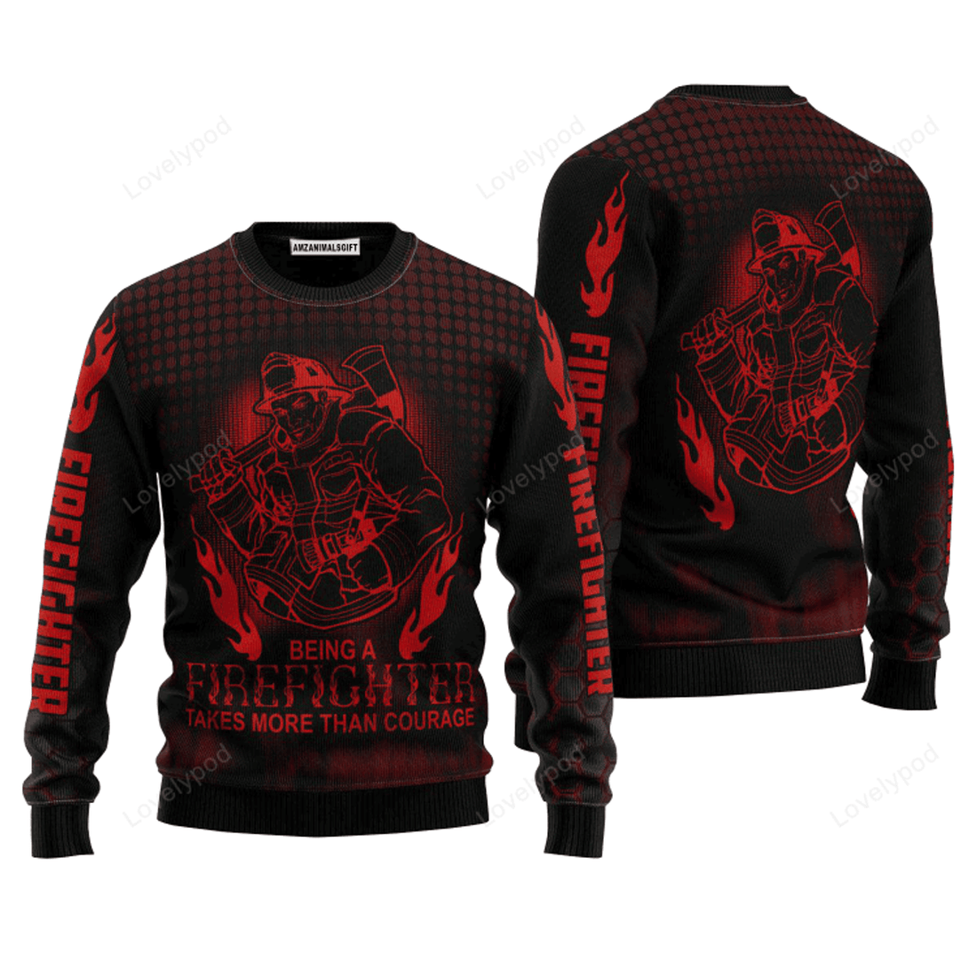 FUNSTUFFPRINT Firefighter Sweater Being A Firefighter Takes More Than Courage, Ugly Sweater For Men & Women Ugly Sweater