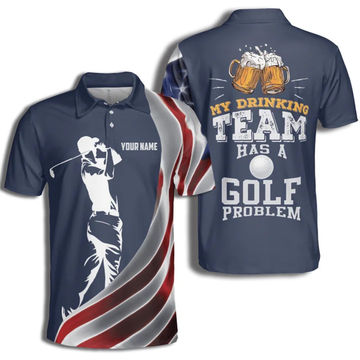 Customized Name Golf Beer Drinking Team Golf Problem Polo Shirt, Best Shirt For Golf Team, Golf Shirt
