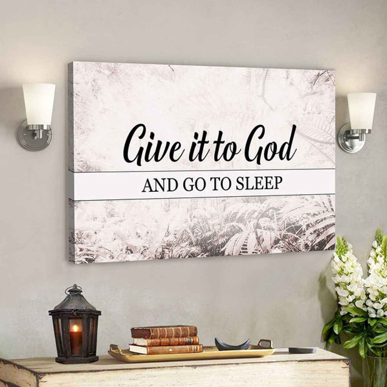 Bible Verse Wall Art Canvas - Scripture Wall Decor - Jesus Canvas - Give It To God And Go To Sleep Canvas Poster 