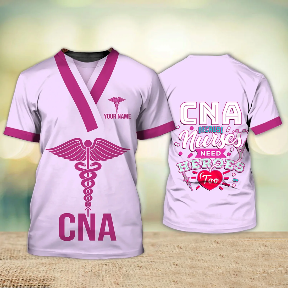 FUNSTUFFPRINT Cna Because Nurses Need Heroes Too Nurse Life Certified Nursing Assistant Uniform Pink Personalized Name 3D T-Shirt