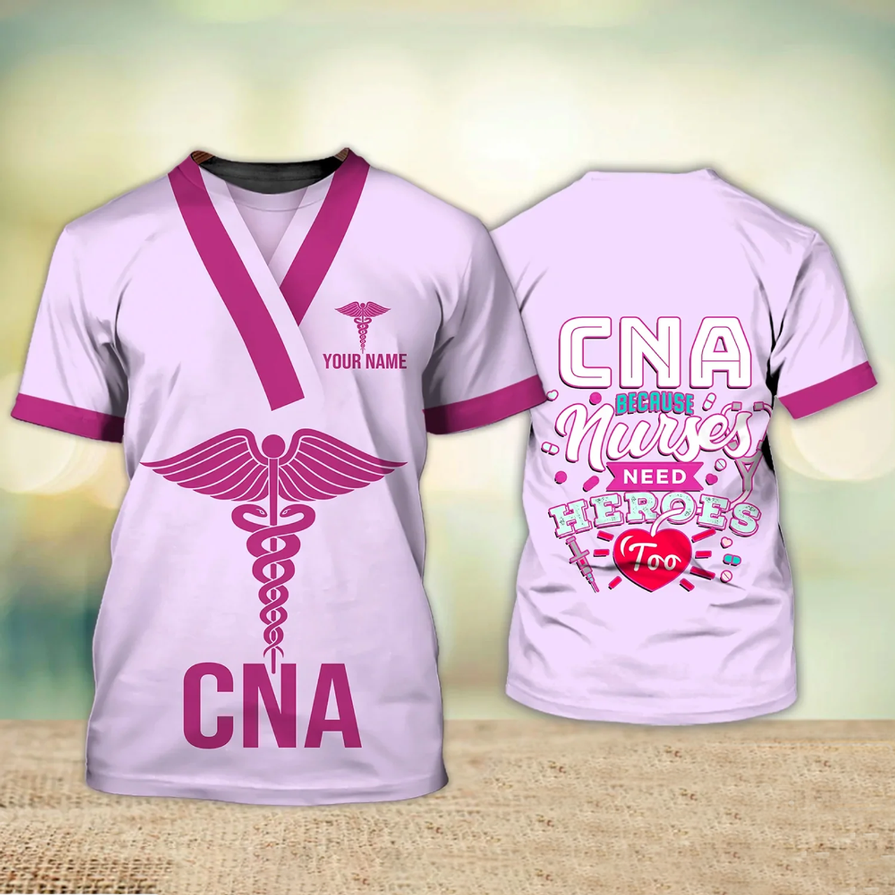 FUNSTUFFPRINT Cna Because Nurses Need Heroes Too Nurse Life Certified Nursing Assistant Uniform Pink Personalized Name 3D T-Shirt