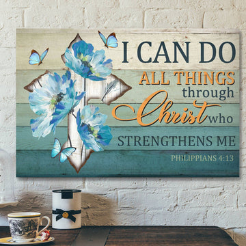 I Can Do All Things Through Christ Who Strengthens Me Canvas Wall Art 