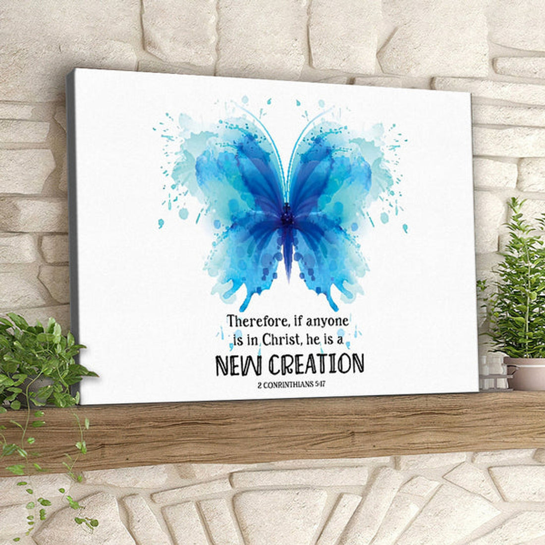 Butterfly - Therefore If Anyone Is In Christ - 2 Conrinthians 5:17 - Christian Canvas Prints - Faith Canvas - Bible Verse Canvas 