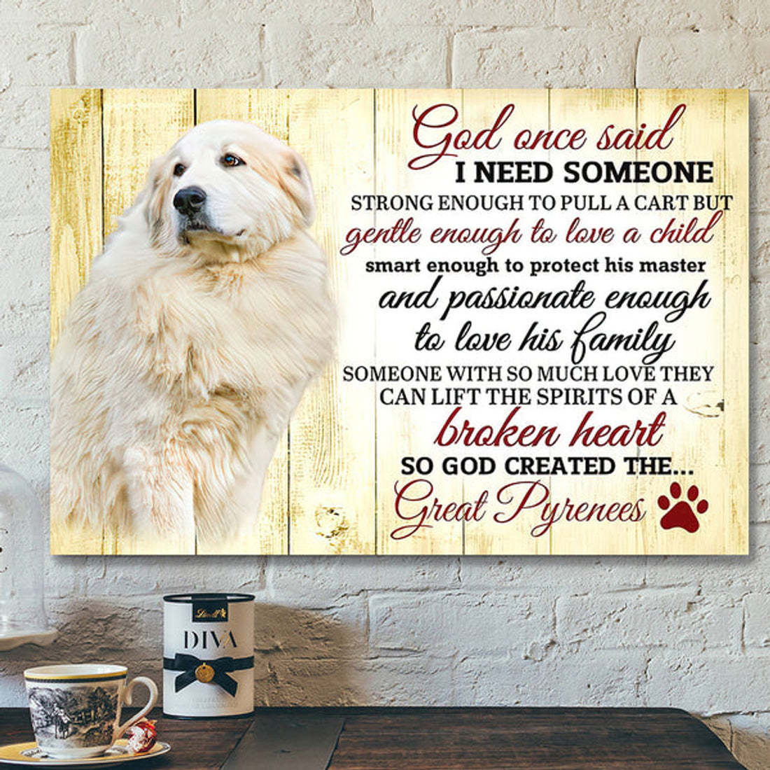 God Canvas - Bible Verse Canvas - Christian Canvas Wall Art - God Once Said I Need Someone - Dog Great Pyrenees 