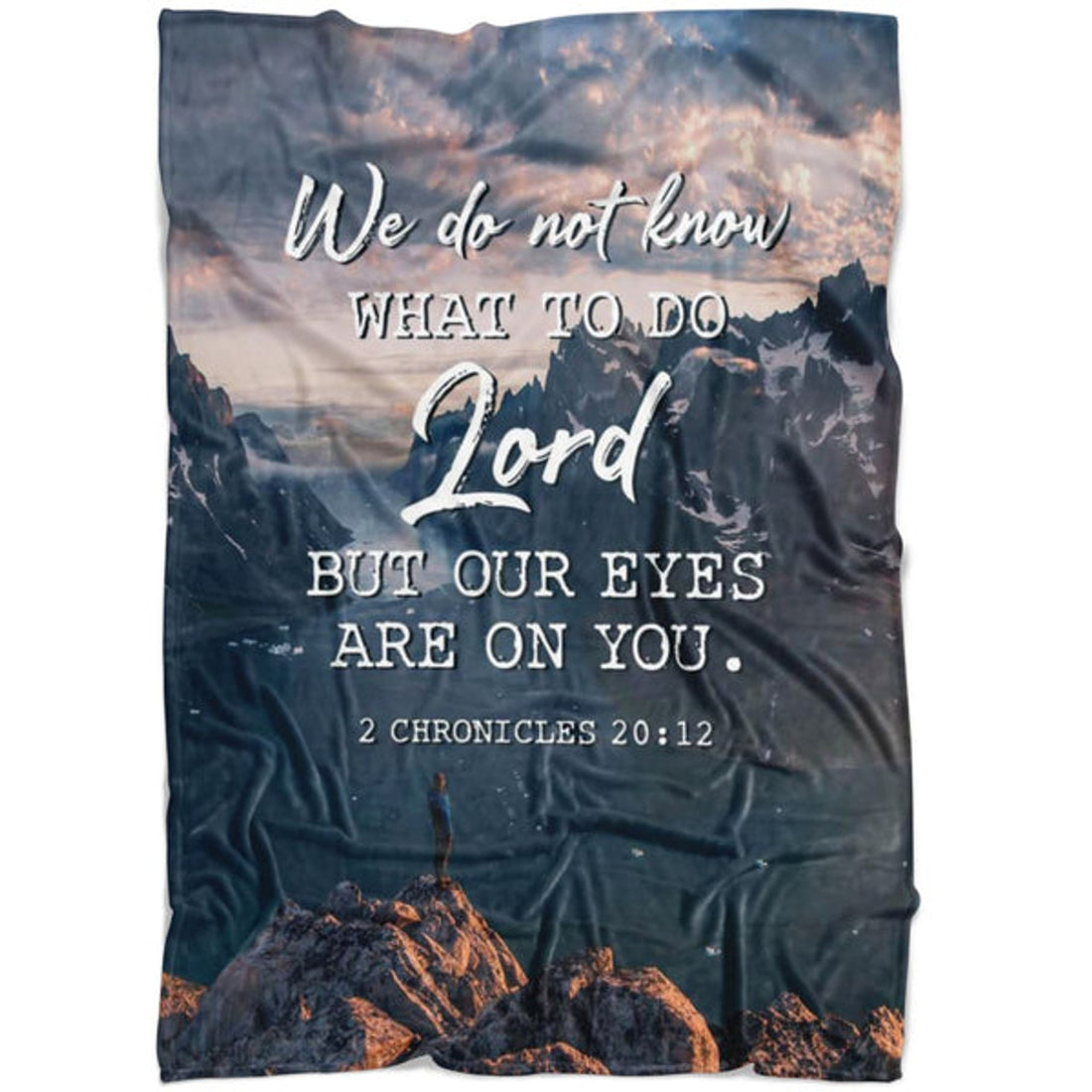 FUNSTUFFPRINT 2 Chronicles 2012 We Do Not Know What To Do Fleece Blanket - Christian Blanket - Bible Verse Blanket
