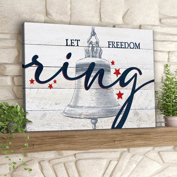 Let Freedom Ring - Bell - Fourth Of July Paintings - Independence Day Canvas Wall Art 