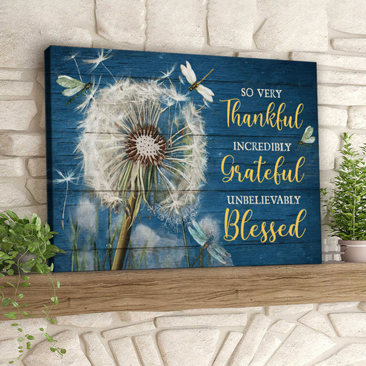 So Very Thankful Incredibly Grateful Unbelievably Blessed - Dandelion- Christian Canvas Prints - Faith Canvas - Bible Verse Canvas 