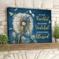 So Very Thankful Incredibly Grateful Unbelievably Blessed - Dandelion- Christian Canvas Prints - Faith Canvas - Bible Verse Canvas 