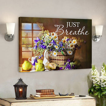 Bible Verse Canvas - Scripture Canvas Wall Art - Jesus Canvas - Just Breathe 