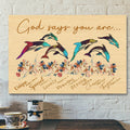 Bible Verse Canvas - Scripture Canvas Wall Art - Jesus Canvas - God Says You Are Dolphin Unique Special Lovely Poster