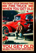 You Don’t Stop Driving The Fire Truck When You Get Old – Fire Truck Driver For Dad Grandpa Son Father’s Day Poster and Canvas