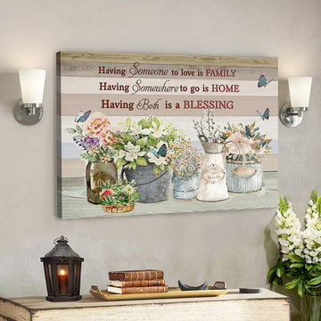 Bible Verse Canvas - Christian Canvas Wall Art - Jesus Canvas - Having Someone To Love Is Canvas Poster 