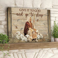 Lamb - Give It To God And Go To Sleep - Jesus Pictures - Christian Canvas Prints - Faith Canvas - Bible Verse Canvas 