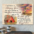 Scripture Canvas Wall Art - Bible Verse Canvas Painting - Jesus Christ Poster - I Still Believe In Canvas