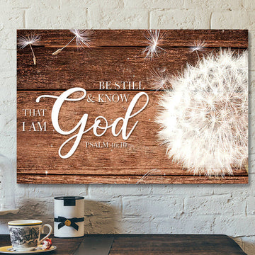 Bible Verse Canvas - Jesus Canvas Wall Art - Be Still & Know That I Am God