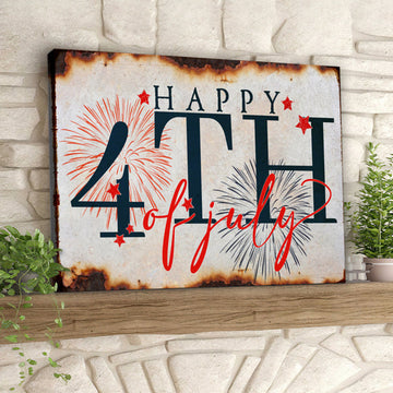 Happy 4th Of July - Fourth Of July Paintings - Independence Day Canvas Wall Art 