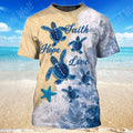 Turtles Faith Hope Love 3D T-Shirt, Turtle Shirt, Sea Turtle T-Shirt, Gift For Turtle