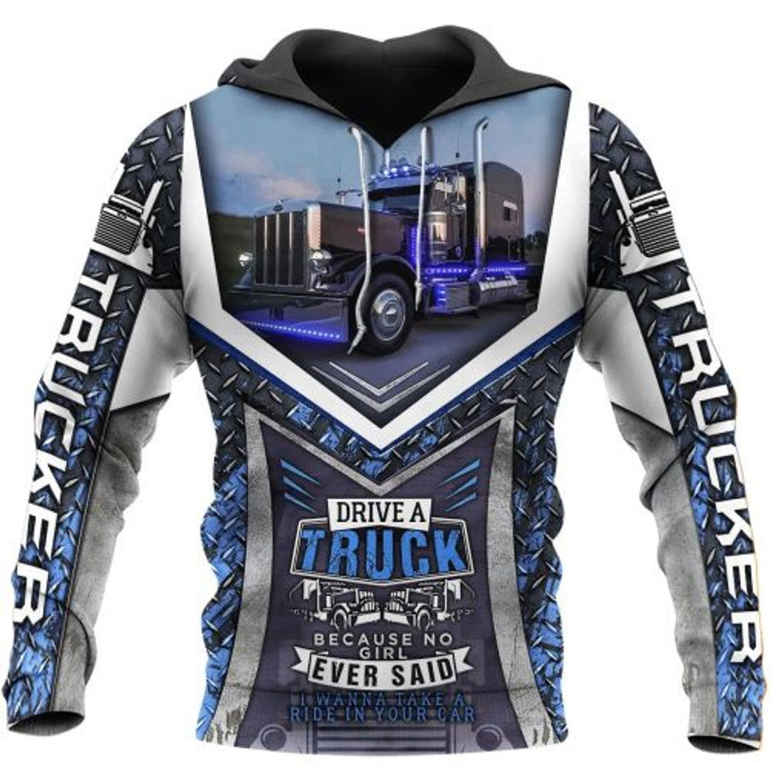 FUNSTUFFPRINT Trucker 3D Hoodie Drive A Truck Because No Girl Ever Said I Wanna Take A Ride In Your Car 3D Hoodie and Zip Hoodie