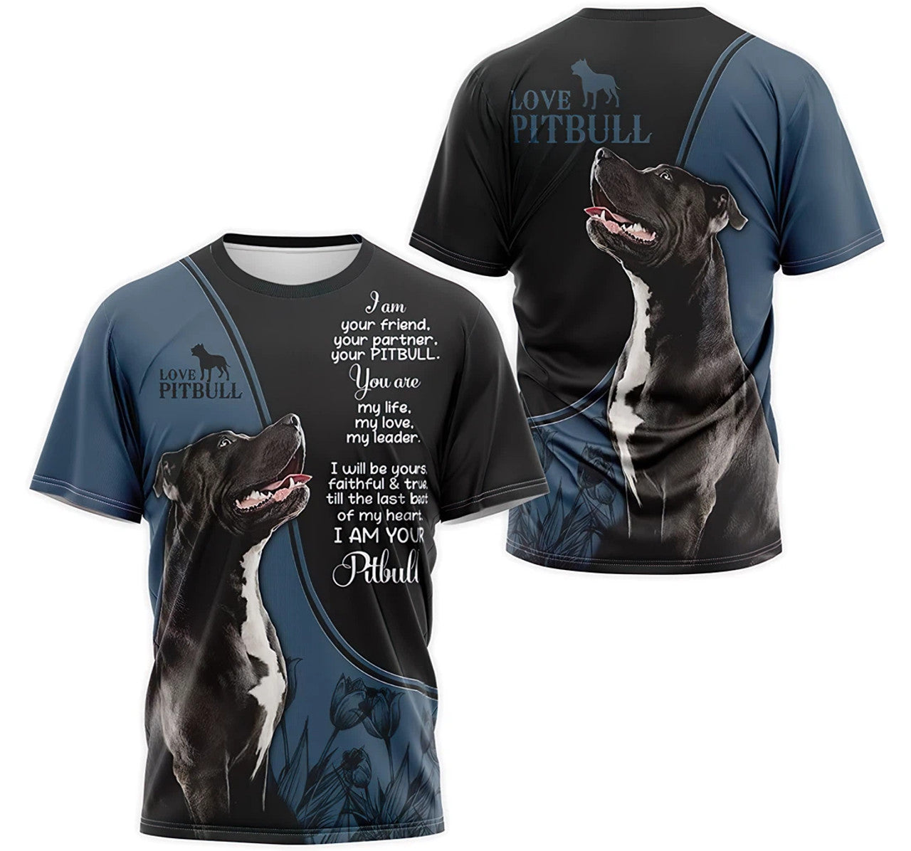 FUNSTUFFPRINT Personalized T-Shirt, Hoodie - I Am Your Friend Your Partner Your Pitbull You Are My Life My Love My Leader I Will Be Yours Faithful And True 3D T-shirt