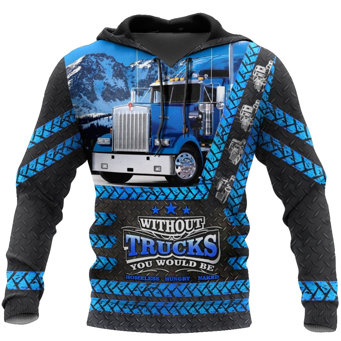 FUNSTUFFPRINT Trucker 3D Hoodie Without Trucks You Would Be Homeless Hungry 3D Hoodie and Zip Hoodie
