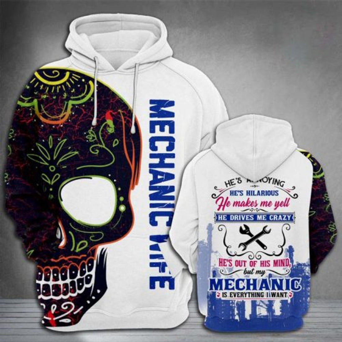 FUNSTUFFPRINT Mechanic Skull 3D Hoodie He Is Out Of His Mind But My Mechanic Is Everything I Want 3D Hoodie and Zip Hoodie