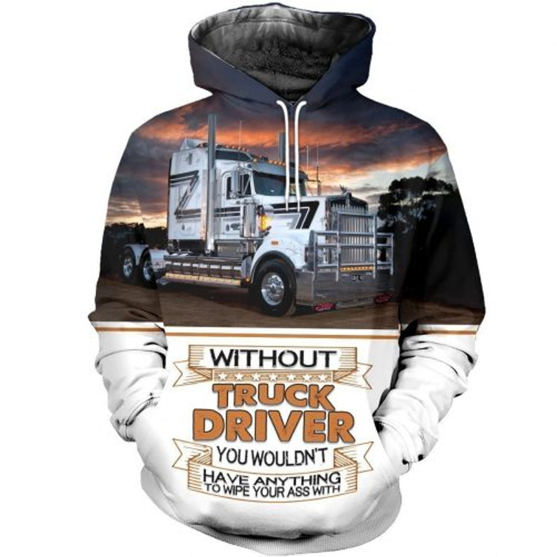 FUNSTUFFPRINT Trucker 3D Hoodie Without Truck Driver You Wouldnt Have Anything 3D Hoodie and Zip Hoodie