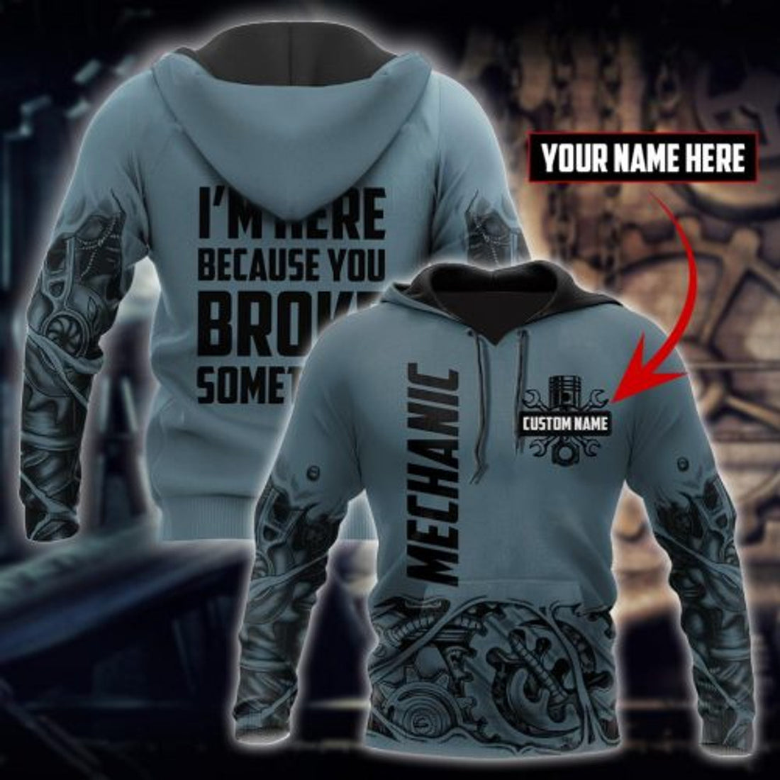 FUNSTUFFPRINT Personalized Mechanic 3D Hoodie Im Here Because You Broke Something 3D Hoodie and Zip Hoodie