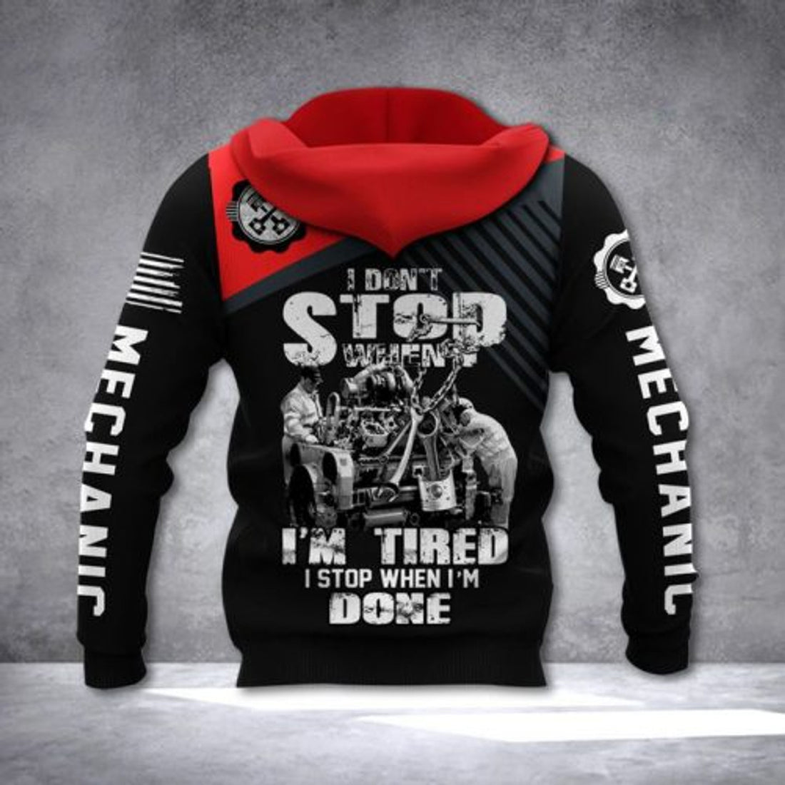FUNSTUFFPRINT Mechanic 3D Hoodie I Dont Stop When Im Tired I Stop When Im Done 3D Hoodie and Zip Hoodie