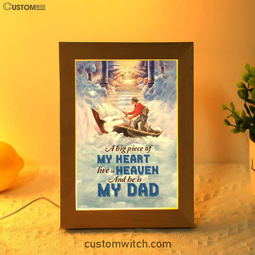 A Big Piece Of My Heart Live In Heaven Fisherman Frame Lamp Art - Christian Art Decor - Religious Gifts Night Light