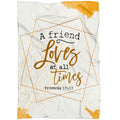 FUNSTUFFPRINT A Friend Loves At All Times Proverbs 171 Fleece Blanket - Christian Blanket - Bible Verse Blanket