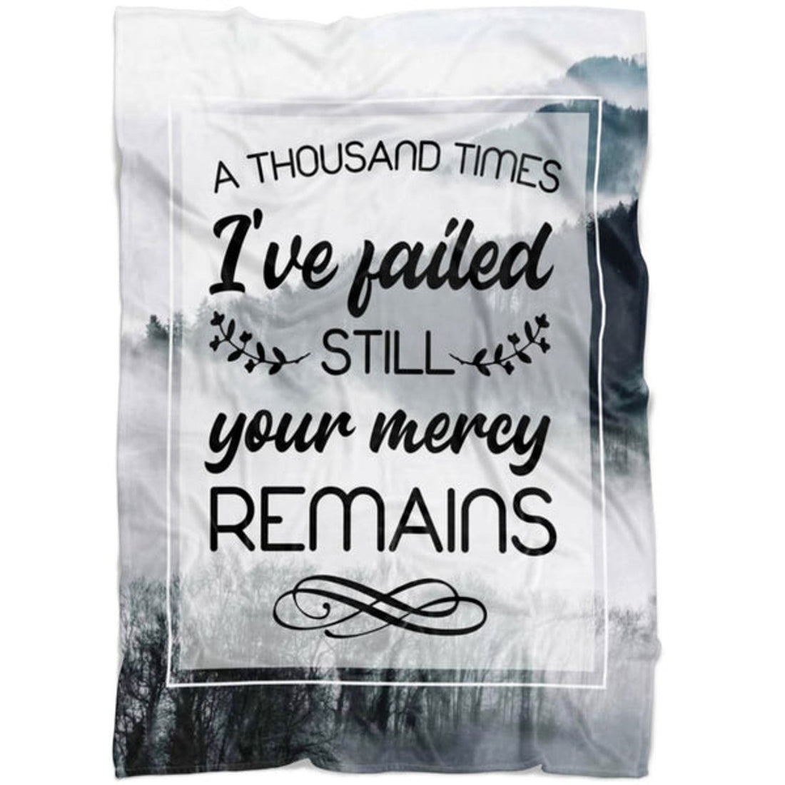 FUNSTUFFPRINT A Thousand Times I've Failed Still Your Mercy Remains Fleece Blanket - Christian Blanket - Bible Verse Blanket