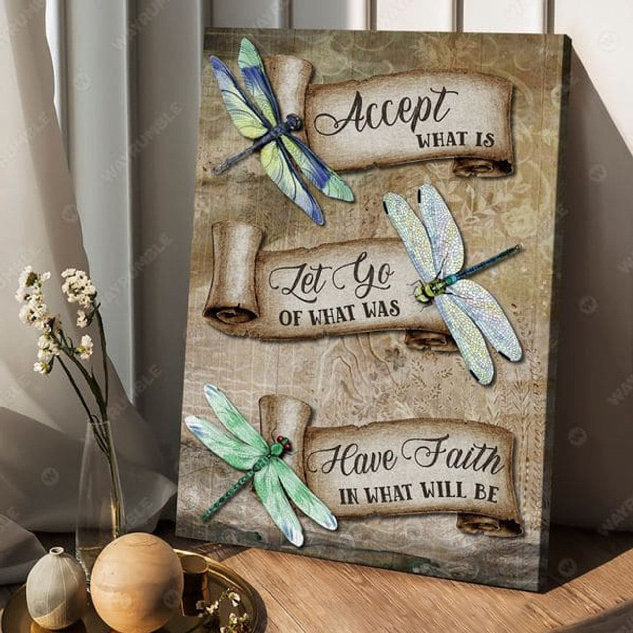 Accept What Is Let Go Of What Was Have Faith In What Will Be Poster and Canvas