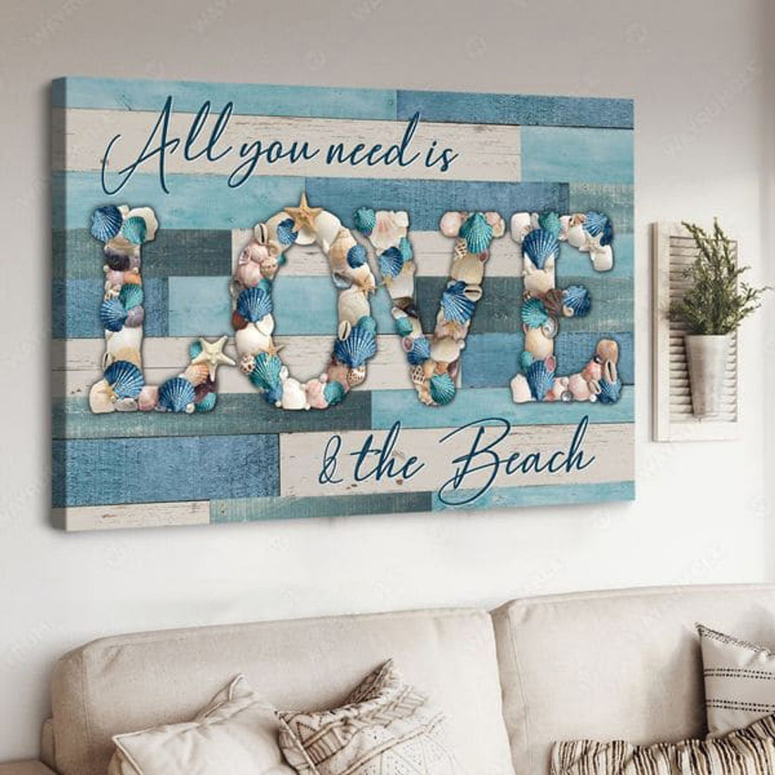 All You Need Is Love And The Beach, Summer Poster, Wall Decor Poster and Canvas