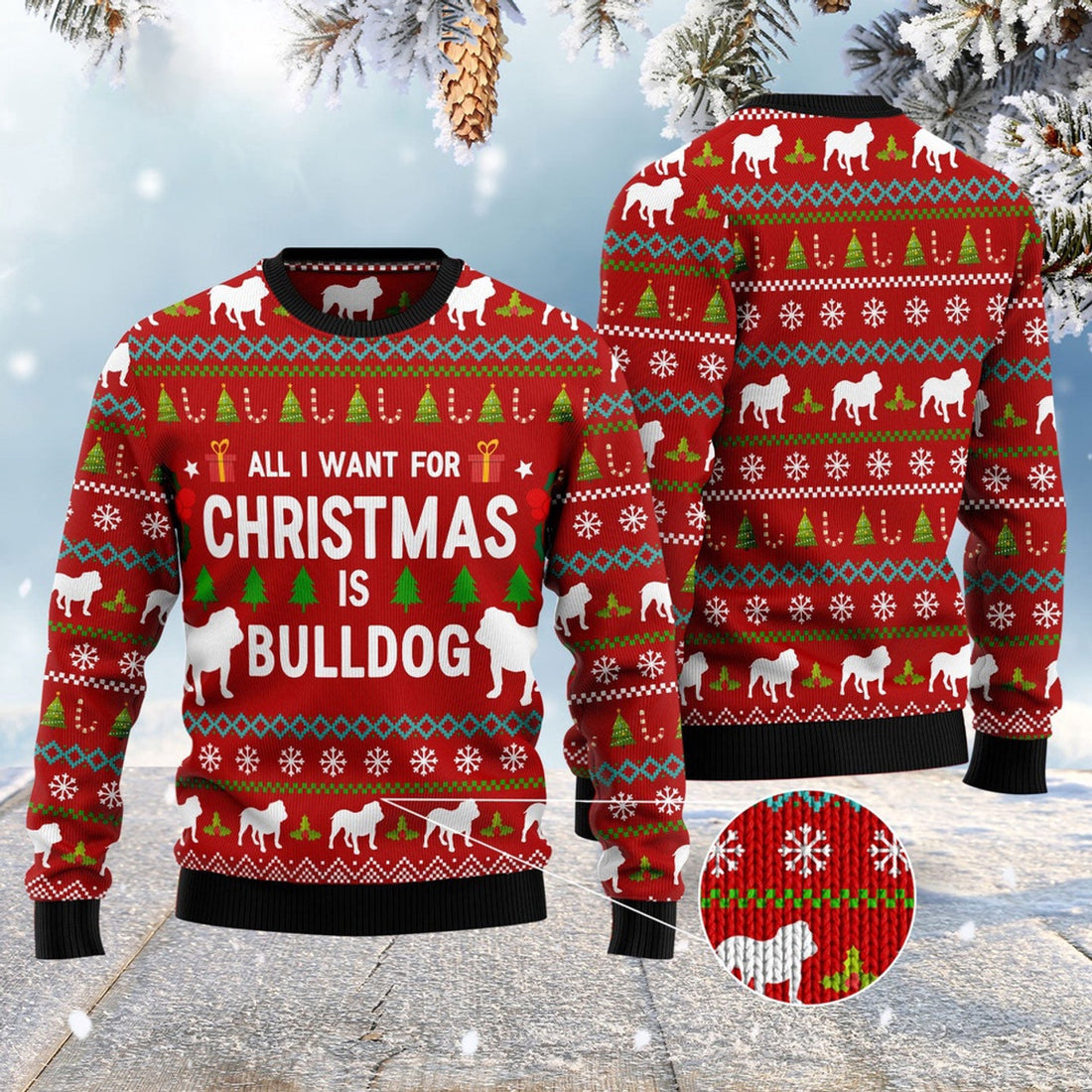FUNSTUFFPRINT All I Want For Christmas Is Bulldog Ugly Christmas Sweater, Dog Ugly Christmas Sweater, Ugly Dog Sweaters Ugly  Sweater