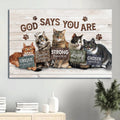 Amazing Cat Gift For Cat Lover God Says You Are Canvas Wall Art - Christian Wall Decor