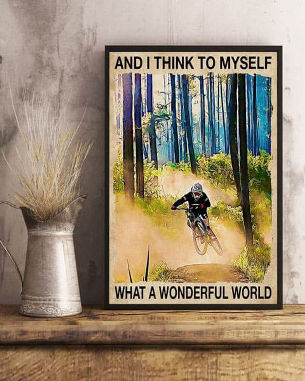 And I Think To Myself What A Wonderful World, Cycling Lover Poster and Canvas