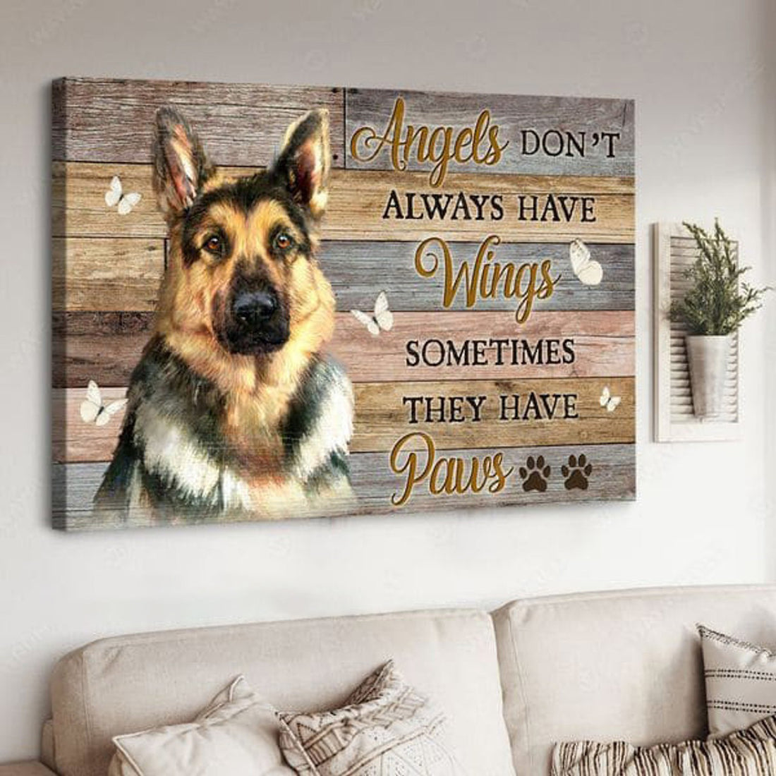 Angels Don’t Always Have Wings Sometimes They Have Paws, German Shepherd, Dog Lover Poster and Canvas