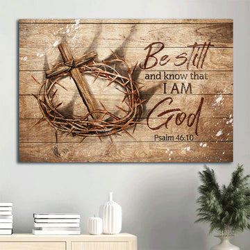 Antique Crown Of Thorn Wooden Cross Be Still And Know That I Am God Canvas Wall Art - Christian Wall Decor