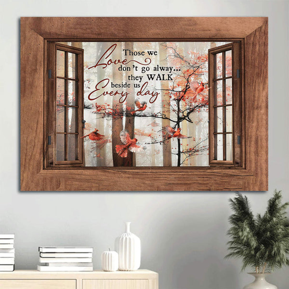 Autumn Season Red Cardinal Wooden Windows Canvas Those We Love Don't Go Away Canvas Wall Art - Christian Wall Decor